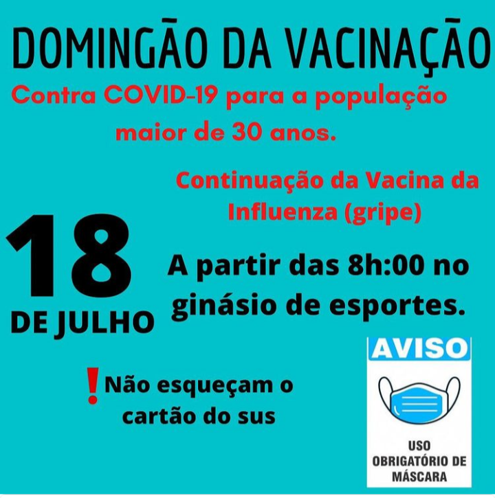 ATENÇÃO: A Secretaria de Saúde informa que estará neste domingo (18), promovendo o ""Domingão da vacina""