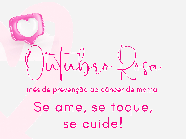 Outubro Rosa: Mês de prevenção ao câncer 